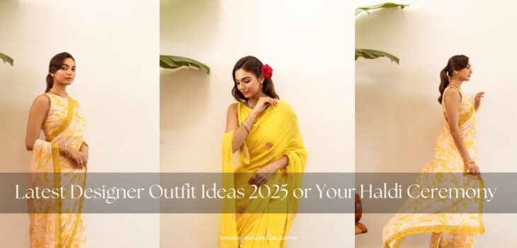 Latest Designer Outfit Ideas 2025 or Your Haldi Ceremony - JOVI India