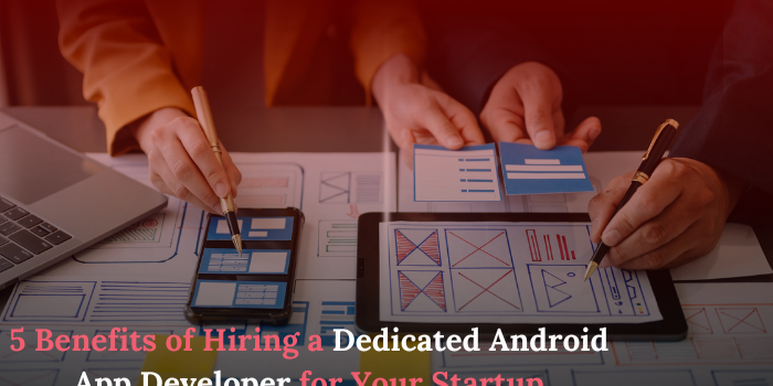 hire dedicated android app developer