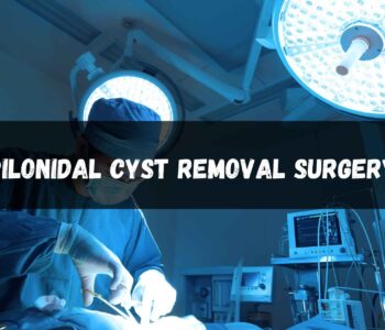 pilonidal cyst removal surgery