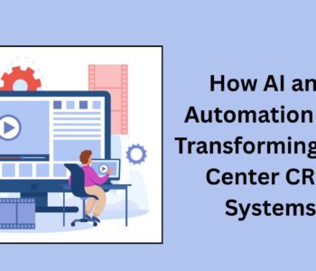 Call Center CRM Systems