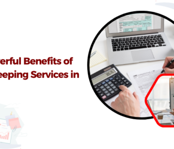 10 powerful benefits of bookkeeping services in india