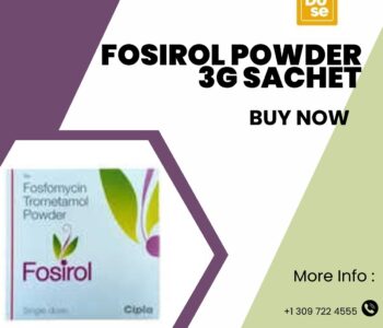 How Fosirol 3g Treats Urinary Tract Infections Effectively