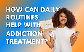 How does a healthy routine support your fight against addiction?