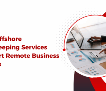 offshore bookkeeping services support remote business models with global teams and cloud software