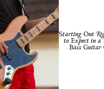 Starting Out Right: What to Expect in a Beginner Bass Guitar Course