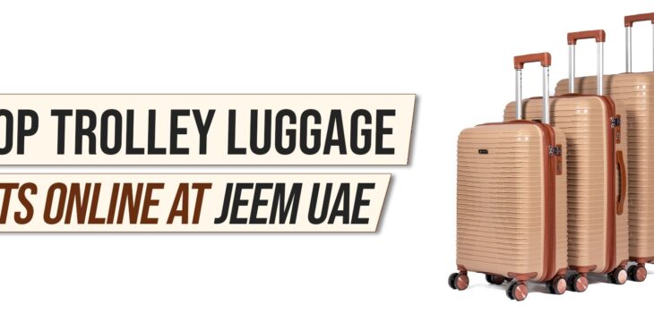 Shop Trolley Luggage Sets Online at JEEM UAE