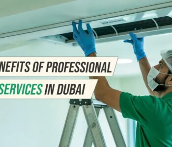 Top Benefits of Professional AC Services in Dubai