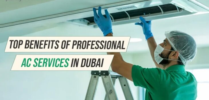 Top Benefits of Professional AC Services in Dubai